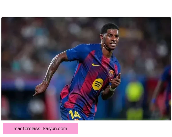 拉什福德训练方式解析：如何提升球员表现与竞技状态